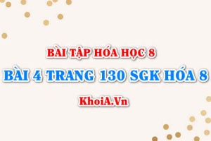 Bài 4 trang 130 SGK Hoá 8: Công thức hóa học Axit Bazơ Muối, cách gọi tên Axit Bazo Muối và phân loại